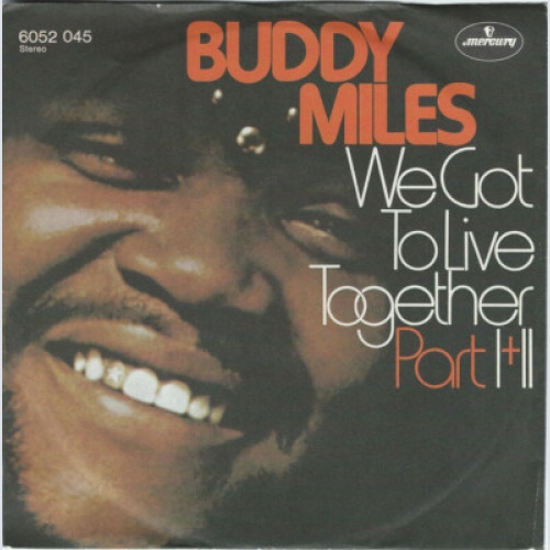 Buddy Miles - We Got To Live Together (7")