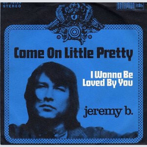 Jeremy B. (2) - Come On Little Pretty (7", Single)