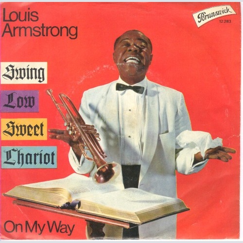 Louis Armstrong - Swing Low Sweet Chariot (7", Single)