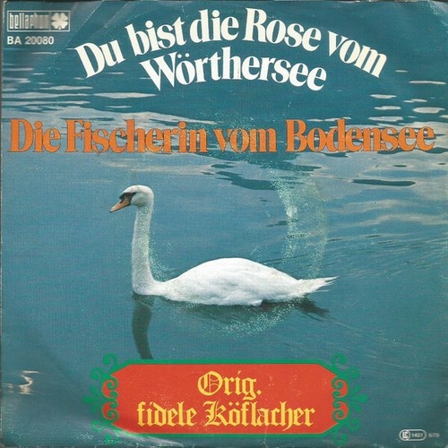 Orig. Fidele Köflacher* - Du Bist Die Rose Vom Wörthersee / Die Fischerin Vom...