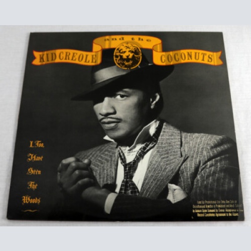 Kid Creole And The Coconuts - I, Too, Have Seen  The Woods (LP, Album)