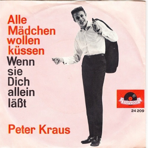 Peter Kraus - Alle Mädchen Wollen Küssen / Wenn Sie Dich Allein Läßt (7", Sin...