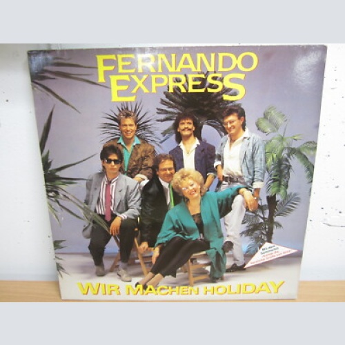LP / Fernando Express ?– Wir Machen Holiday / VM REC. / AUSTRIA / RAR /