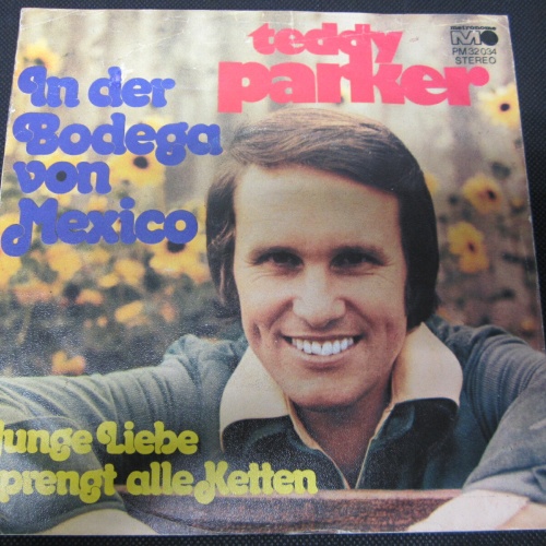 Single /   Teddy Parker ?– In Der Bodega Von Mexico   / DE PRESS /  RAR /