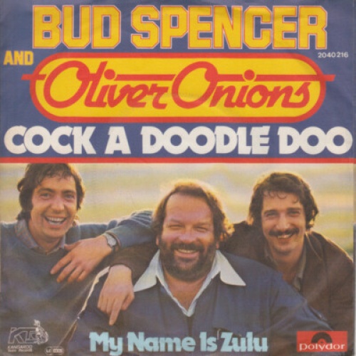 Bud Spencer And Oliver Onions - Cock A Doodle Doo / My Name Is Zulu (7", Single)