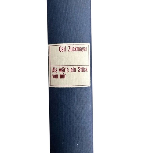 Carl Zuckmayer - Als wärs ein Stück von mir