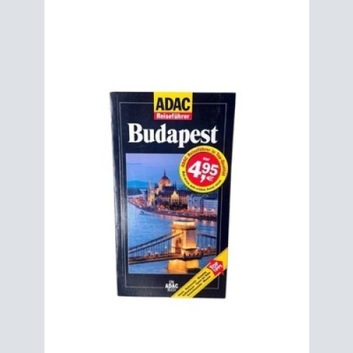 ADAC Reiseführer, Budapest [Hotels, Restaurants, Shopping, Kaffeehäuser, Oasen d