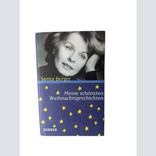 Meine schönsten Weihnachtsgeschichten Senta Berger Berger, Senta: