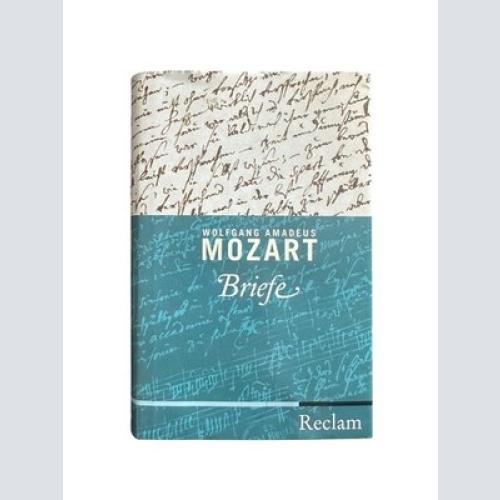 Mozart Briefe Mozart, Wolfgang Amadeus und Stefan (Herausgeber) Kunze: