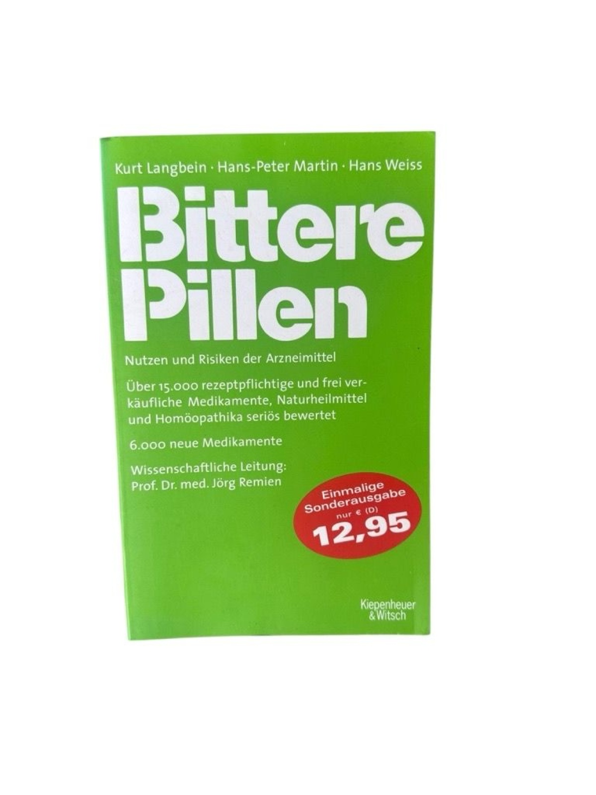 Bittere Pillen Sonderausgabe: 2008 - 2010 Langbein, Kurt, Hans-Peter Martin  und