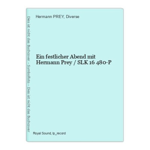 Ein festlicher Abend mit Hermann Prey / SLK 16 480-P PREY, Hermann und Diverse:
