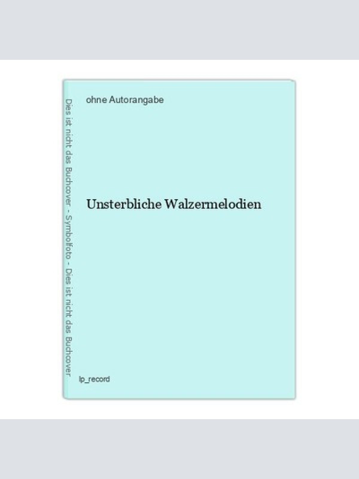Unsterbliche Walzermelodien