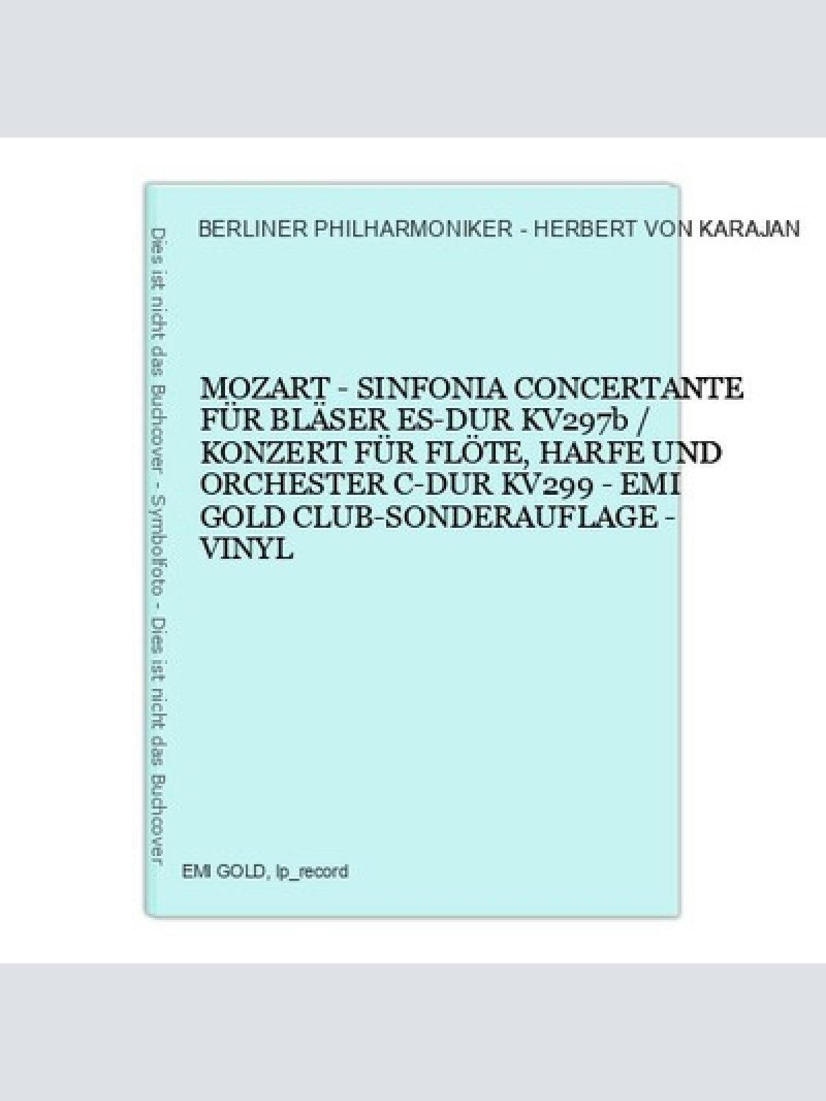 MOZART - SINFONIA CONCERTANTE FÜR BLÄSER ES-DUR KV297b / KONZERT FÜR FLÖTE, HARF