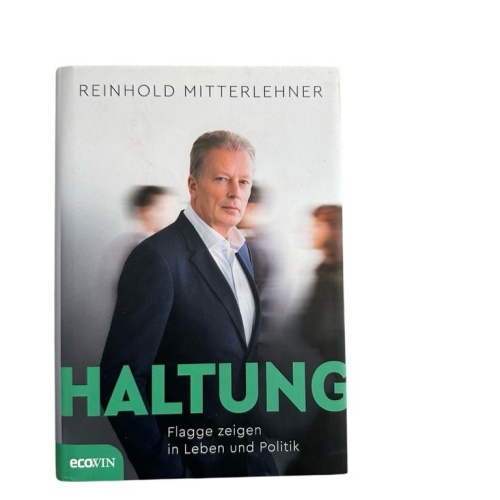 Haltung: Flagge zeigen in Leben und Politik Flagge zeigen in Leben und Politik M