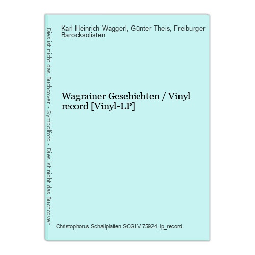 Wagrainer Geschichten / Vinyl record [Vinyl-LP] Karl Heinrich Waggerl und Günter