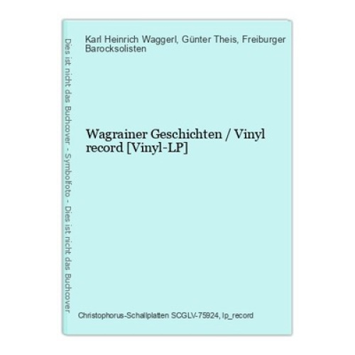 Wagrainer Geschichten / Vinyl record [Vinyl-LP] Karl Heinrich Waggerl und Günter