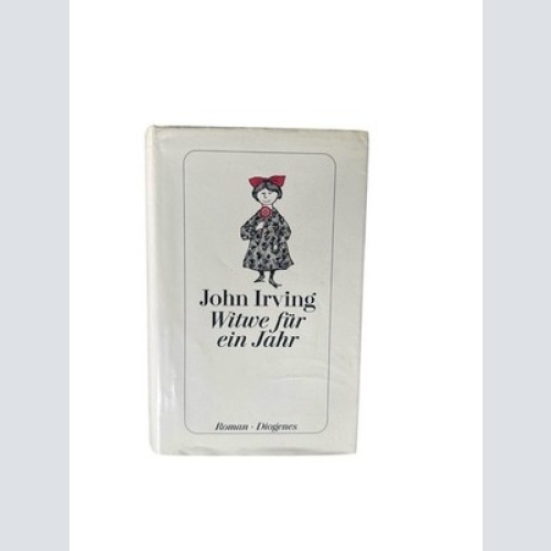 Witwe für ein Jahr: Roman. Aus d. Amerikan. v. Irene Rumler Roman Irving, John u