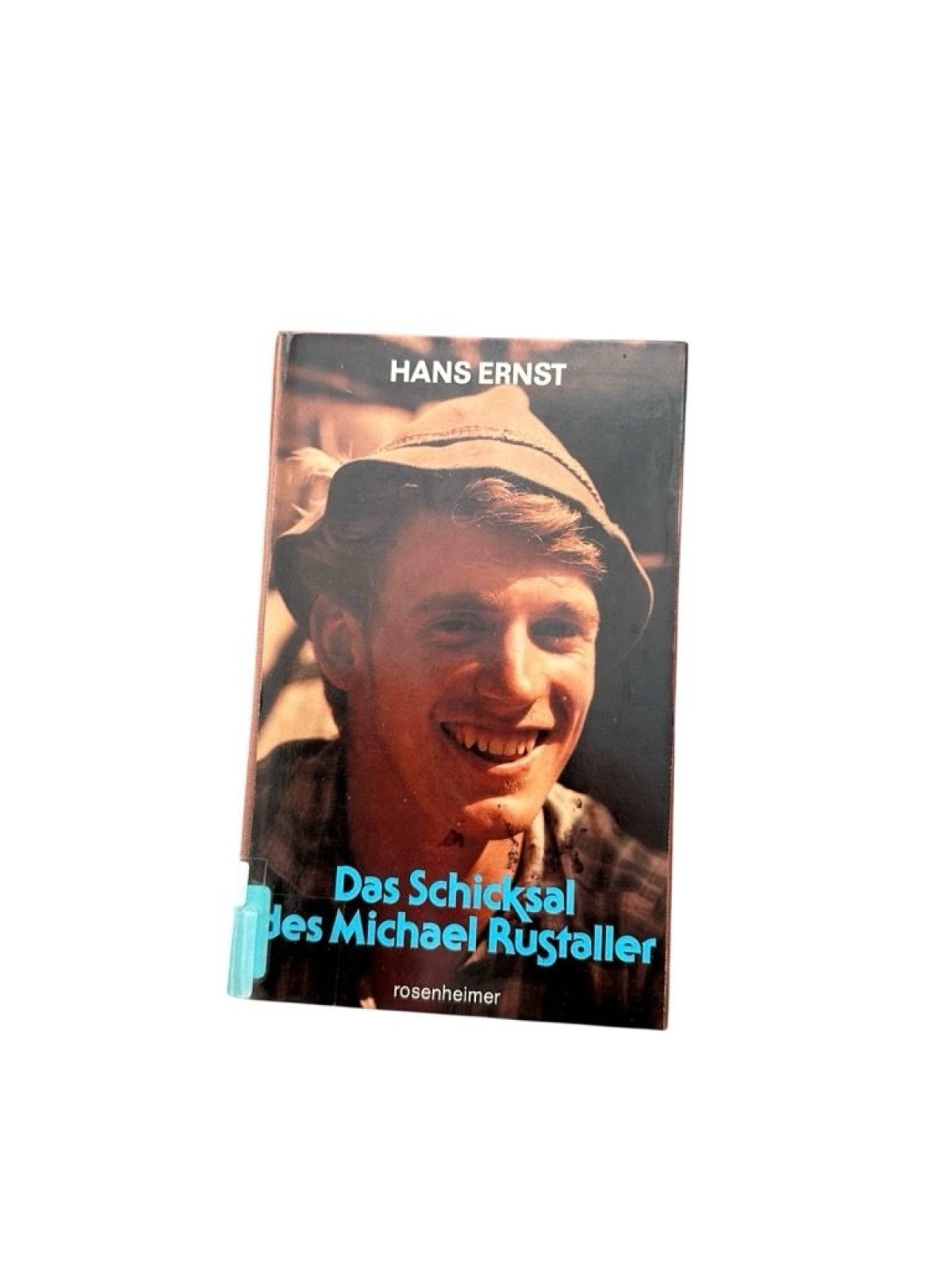 Das Schicksal des Michael Rustaller Roman Ernst, Hans: