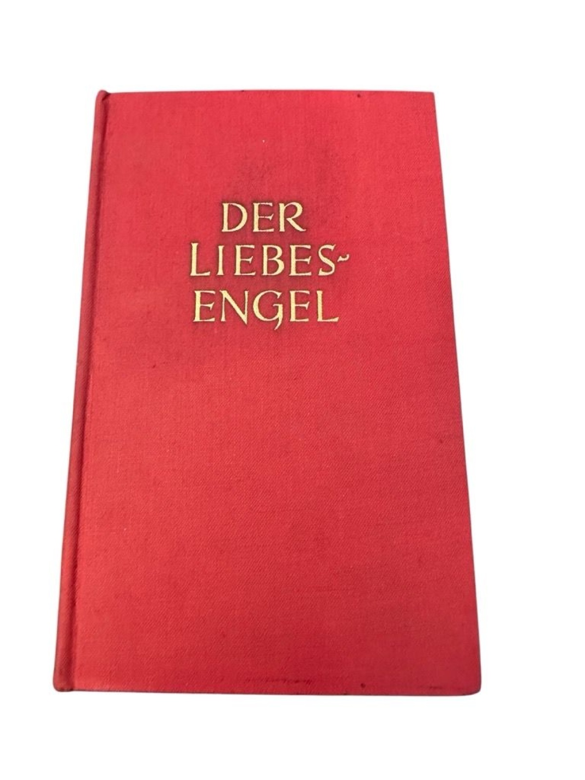 Der Liebesengel : Roman e. Leidenschaft. Edschmid, Kasimir:
