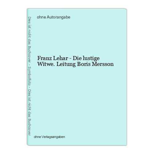 Franz Lehar - Die lustige Witwe. Leitung Boris Mersson
