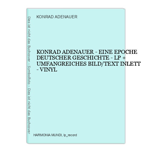 KONRAD ADENAUER - EINE EPOCHE DEUTSCHER GESCHICHTE - LP + UMFANGREICHES BILD/TEX