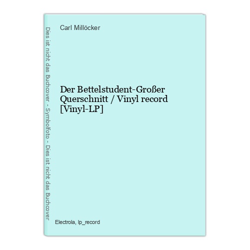 Der Bettelstudent-Großer Querschnitt / Vinyl record [Vinyl-LP] Carl Millöcker:
