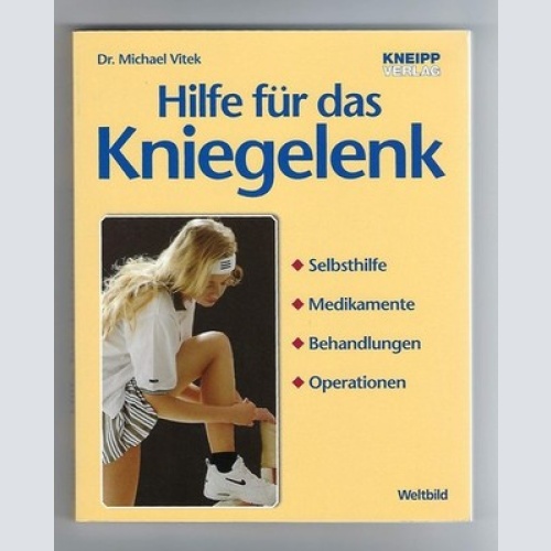 Hilfe für das Kniegelenk : Selbsthilfe, Medikamente, Behandlungen, Operationen.