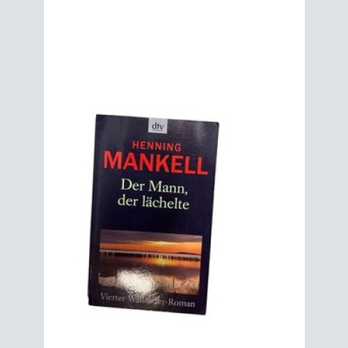 Der Mann, der lächelte Roman Henning Mankell und Erik Gloßmann: