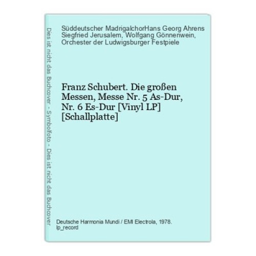 Franz Schubert. Die großen Messen, Messe Nr. 5 As-Dur, Nr. 6 Es-Dur [Vinyl LP] [