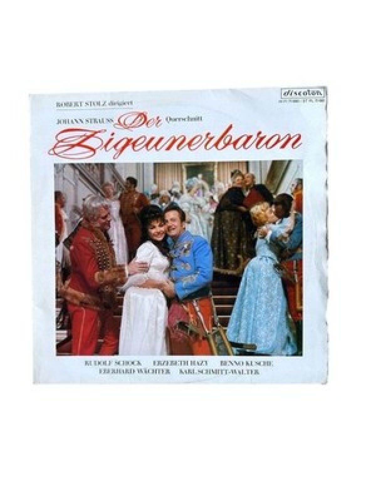 Der Zigeunerbaron : Querschnitt Strauss, Johann, Rudolf Schock Erzebeth Hazy  u.