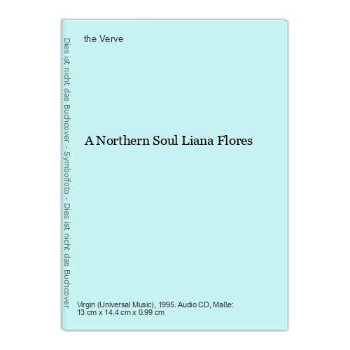 A Northern Soul Liana Flores Verve, the:
