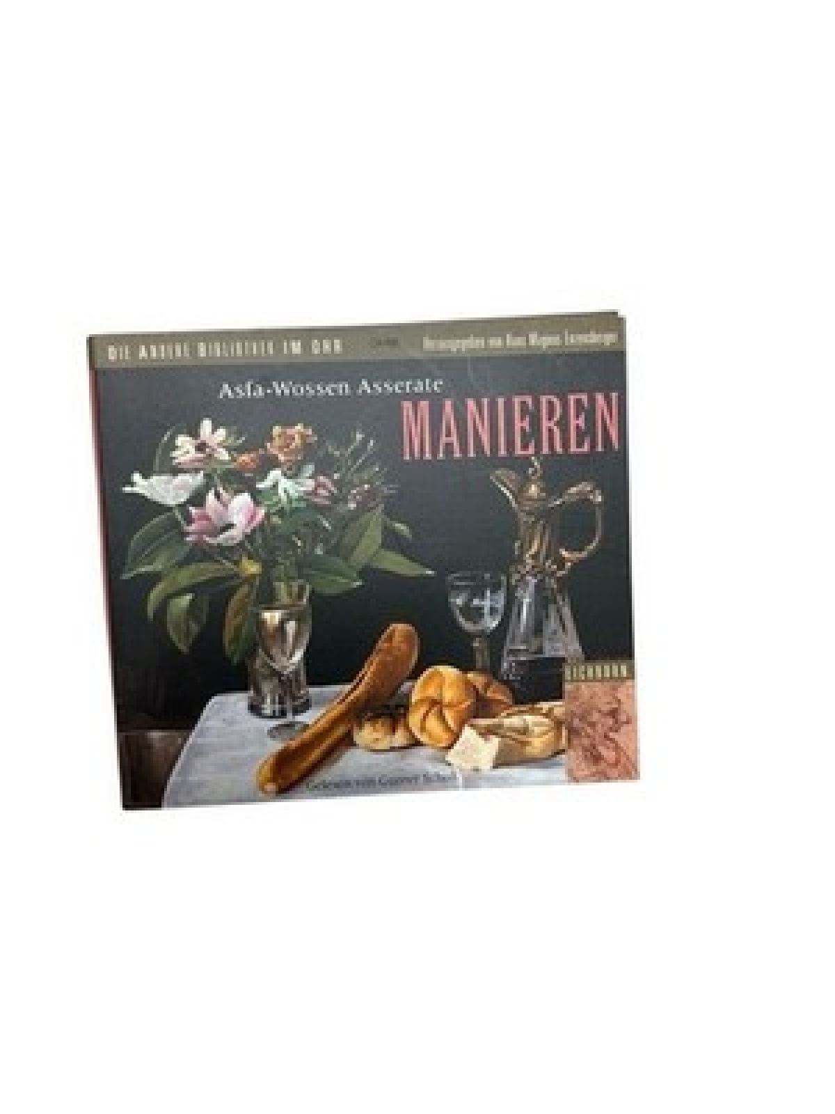 Manieren: Die andere Bibliothek im Ohr Dr. phil. Asfa-Wossen Asserate Asserate,