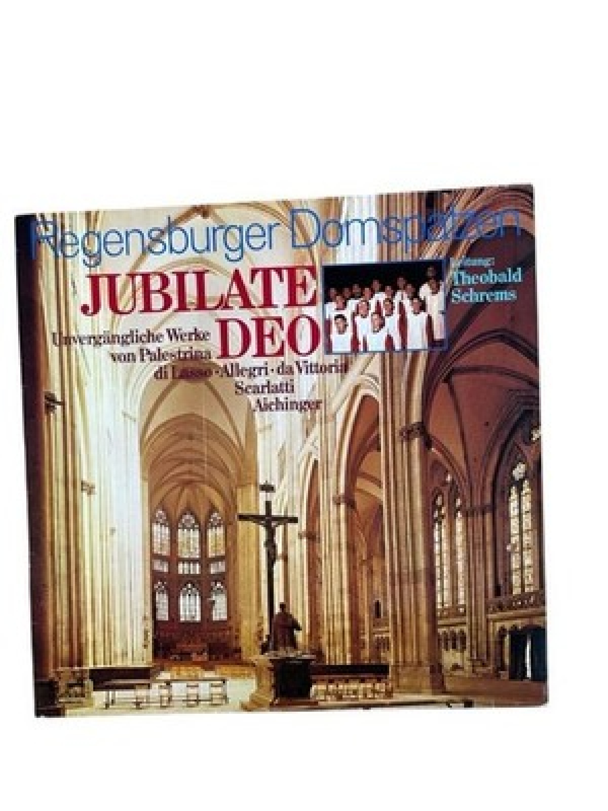 Jubilate Deo : unvergängliche Werke von Palestrina; di Lasso; Allegri; da Vittor