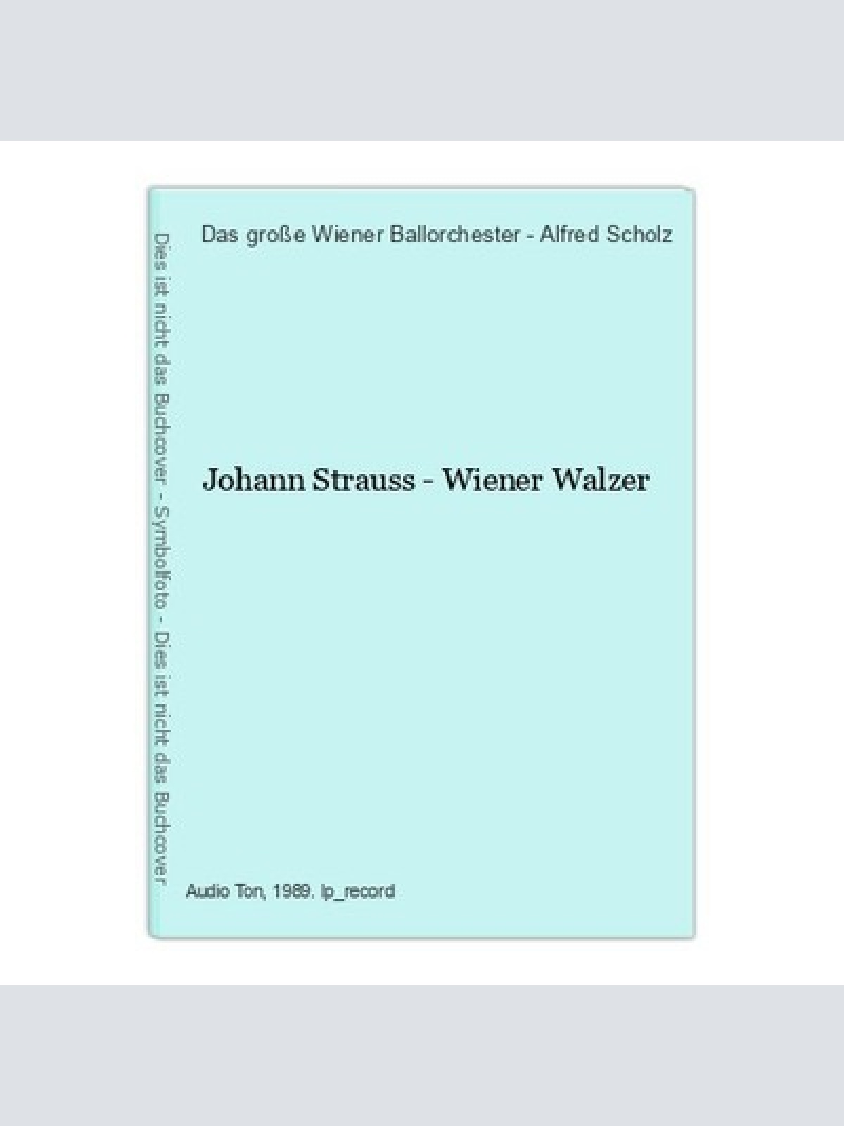 Johann Strauss - Wiener Walzer Das große Wiener Ballorchester - Alfred Sch 16834