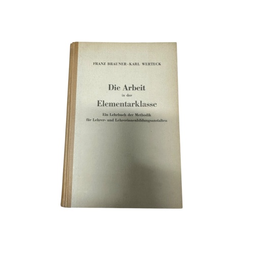 9065 Franz Brauner DIE ARBEIT IN DER ELEMENTARKLASSE Ein Lehrbuch der Methodik