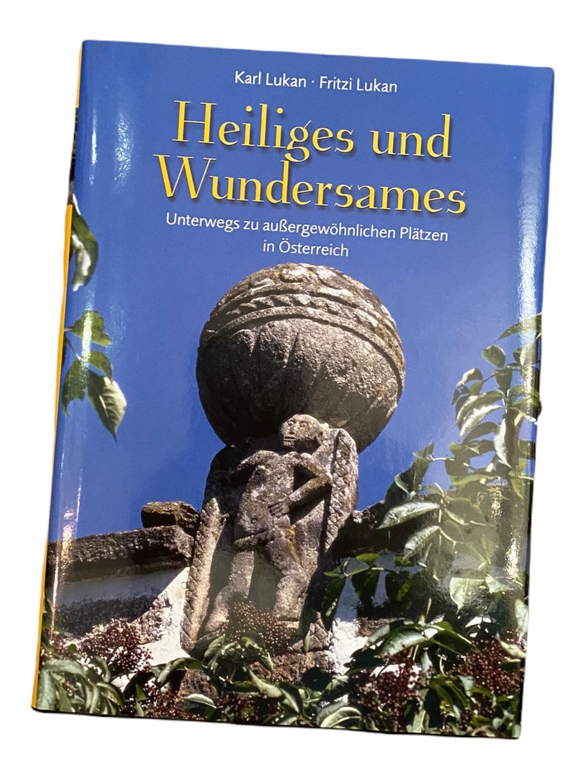 559 Karl und Fritzi Lukan HEILIGES UND WUNDERSAMES HC +Abb