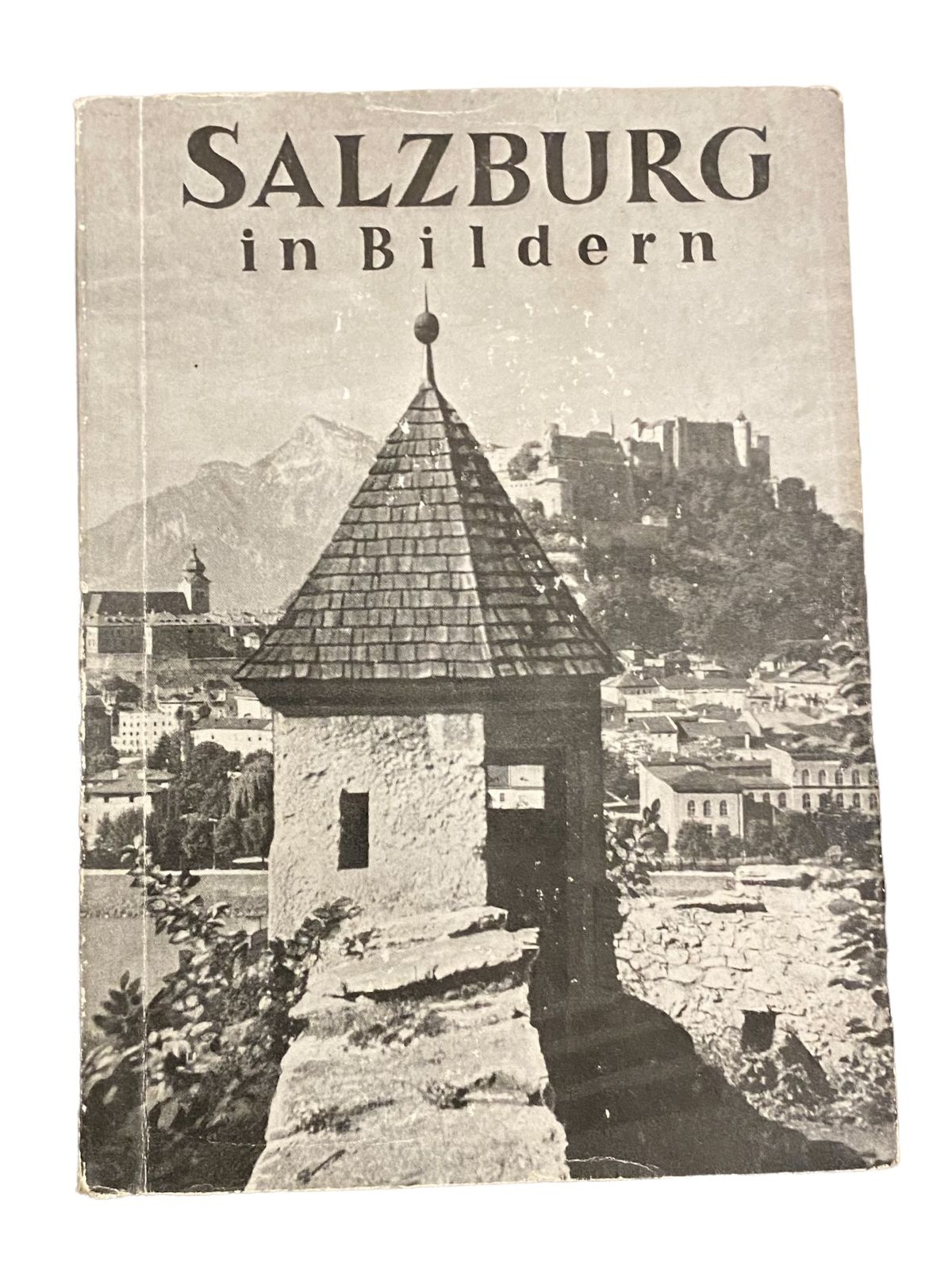 3214 Hubert Isepp SALZBURG IN BILDERN - EIN BILDFÜHRER DURCH SALZBURG +Abb
