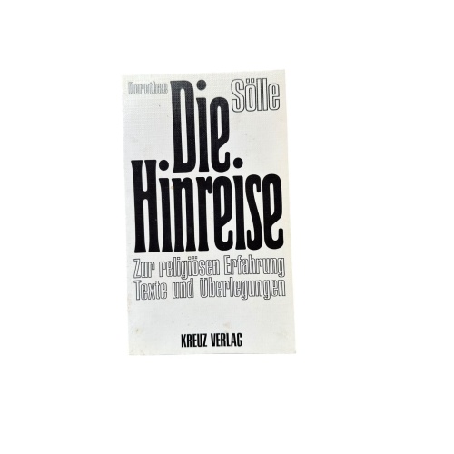 6644 DIE HINREISE. ZUR RELIGIÖSEN ERFAHRUNG. TEXTE UND ÜBERLEGUNGEN