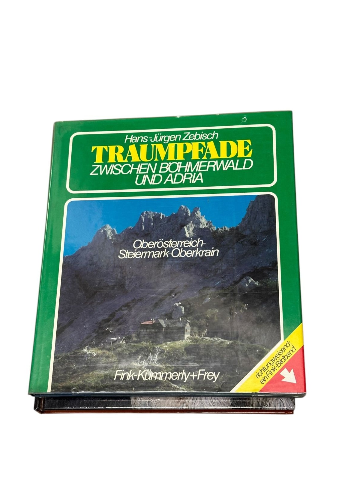 8708 Hans-Jürgen Zebisch TRAUMPFADE ZWISCHEN BÖHMERWALD UND ADRIA Oberösterreich