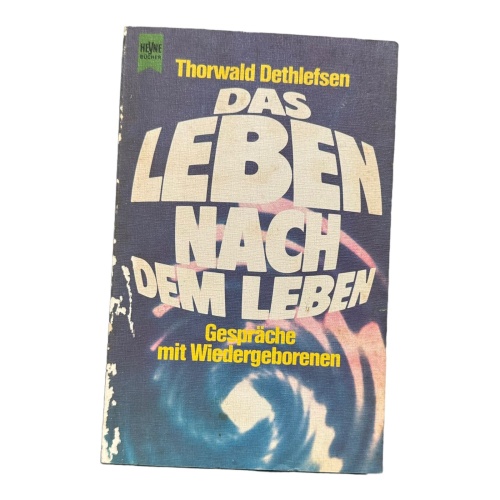 6358 Thorwald Dethlefsen DAS LEBEN NACH DEM LEBEN Gespräche mit Wiedergeborenen