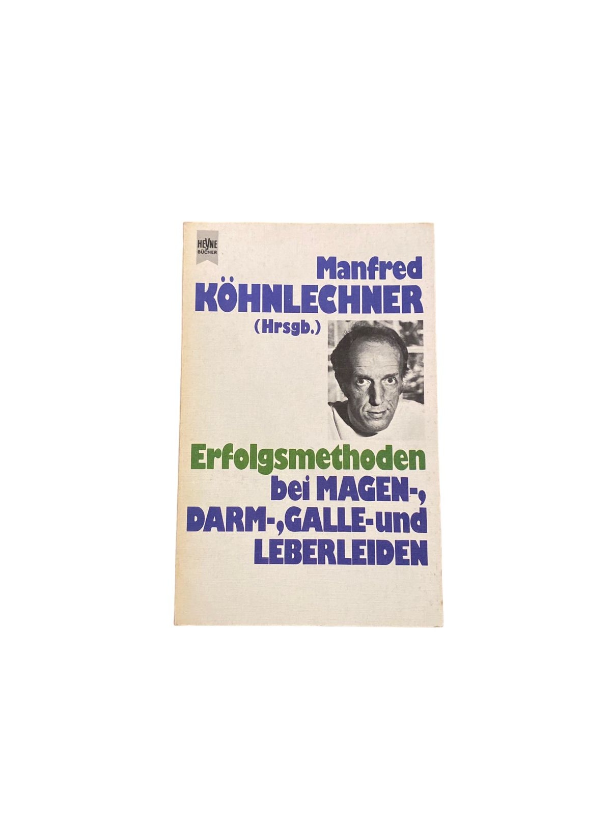 5620 ERFOLGSMETHODEN BEI MAGEN-, DARM-, GALLE- UND LEBERLEIDEN +Abb