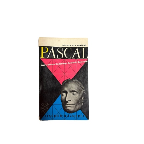 4698 Reinhold Schneider PASCAL. AUSGEWÄHLT UND EINGELEITET VON REINHOLD SCHNEIDE