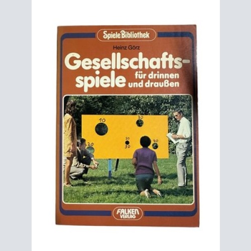 1961 Heinz Görz GESELLSCHAFTSSPIELE FÜR DRINNEN UND DRAUSSEN +Ilus