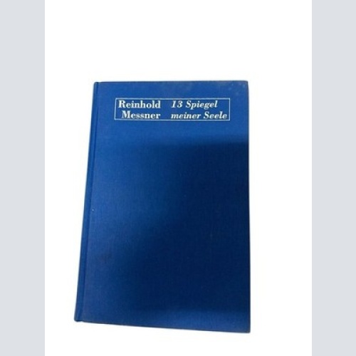 165 Reinhold Messner 13 SPIEGEL MEINER SEELE HC SEHR GUTER ZUSTAND!