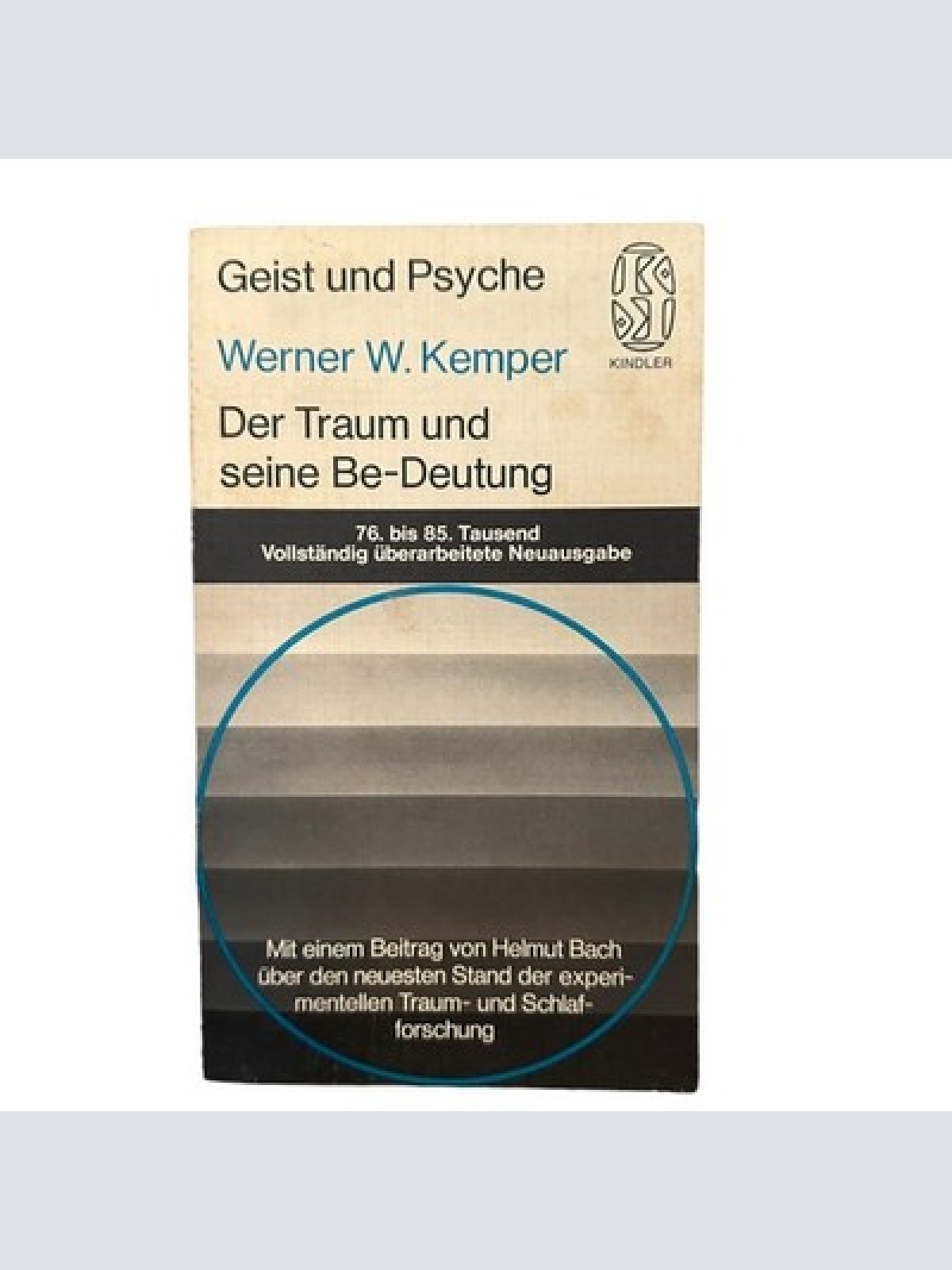 6782 Werner Kemper DER TRAUM UND SEINE BE-DEUTUNG. Kindler Verlag: München