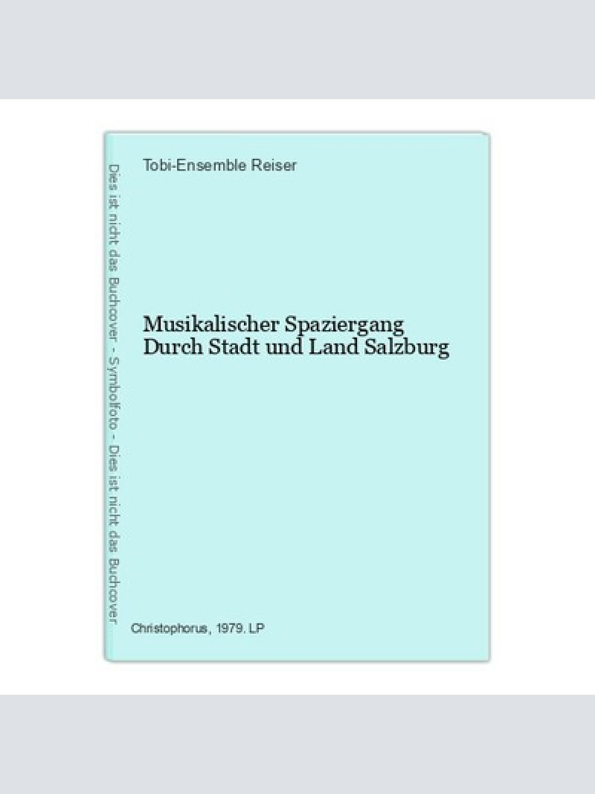 Musikalischer Spaziergang Durch Stadt und Land Salzburg Reiser, Tobi-Ensemble: