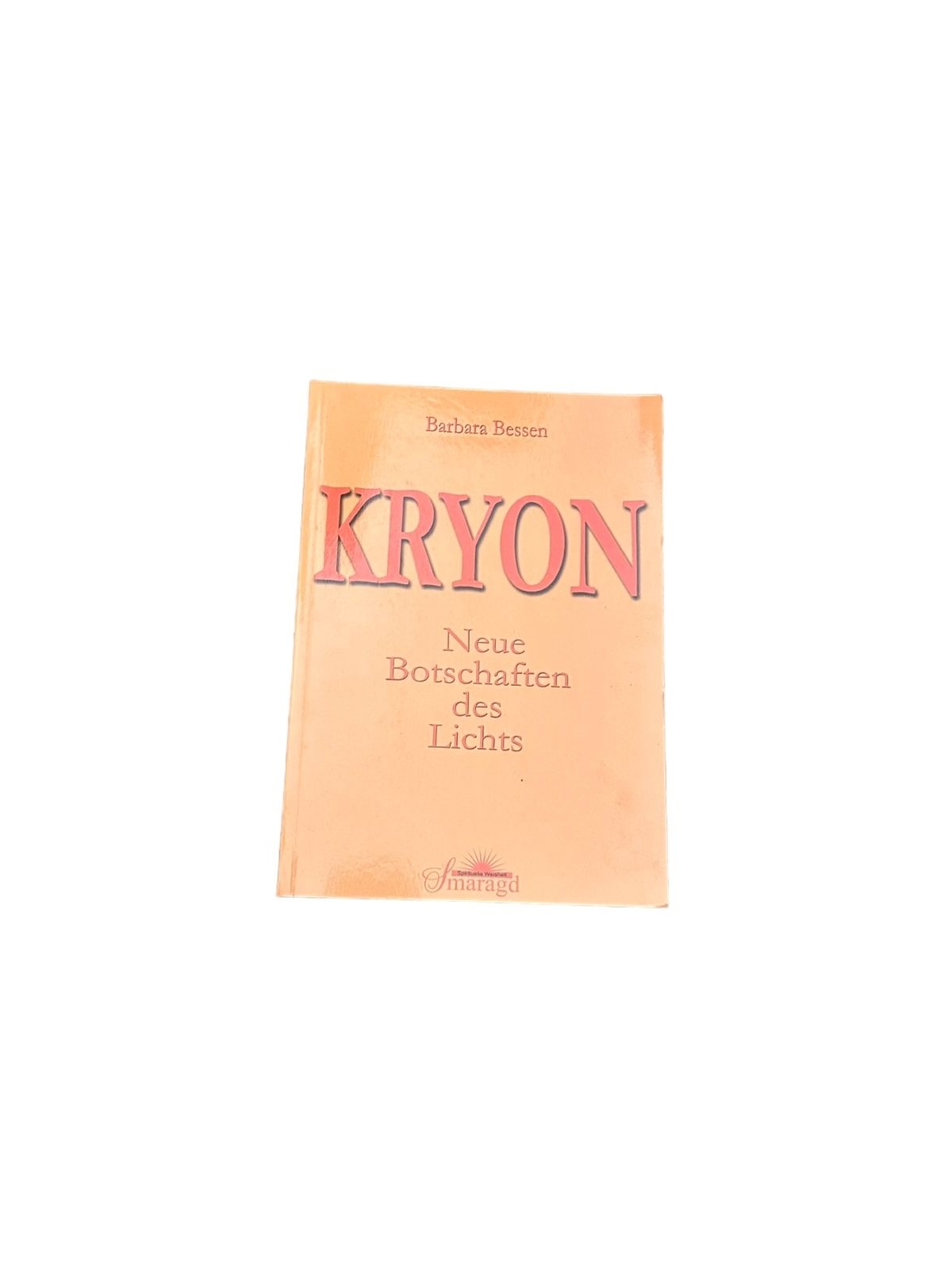 6847 Barbara Bessen KRYON. NEUE BOTSCHAFT DES LICHTS