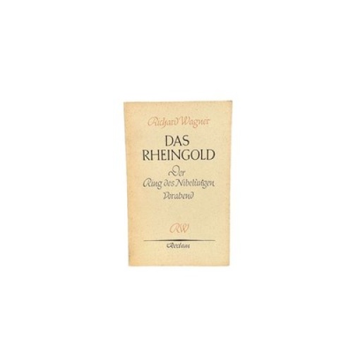 6446 Richard Wagner DAS RHEINGOLD Vorabend zu d. Bühnenfestspiel Der Ri