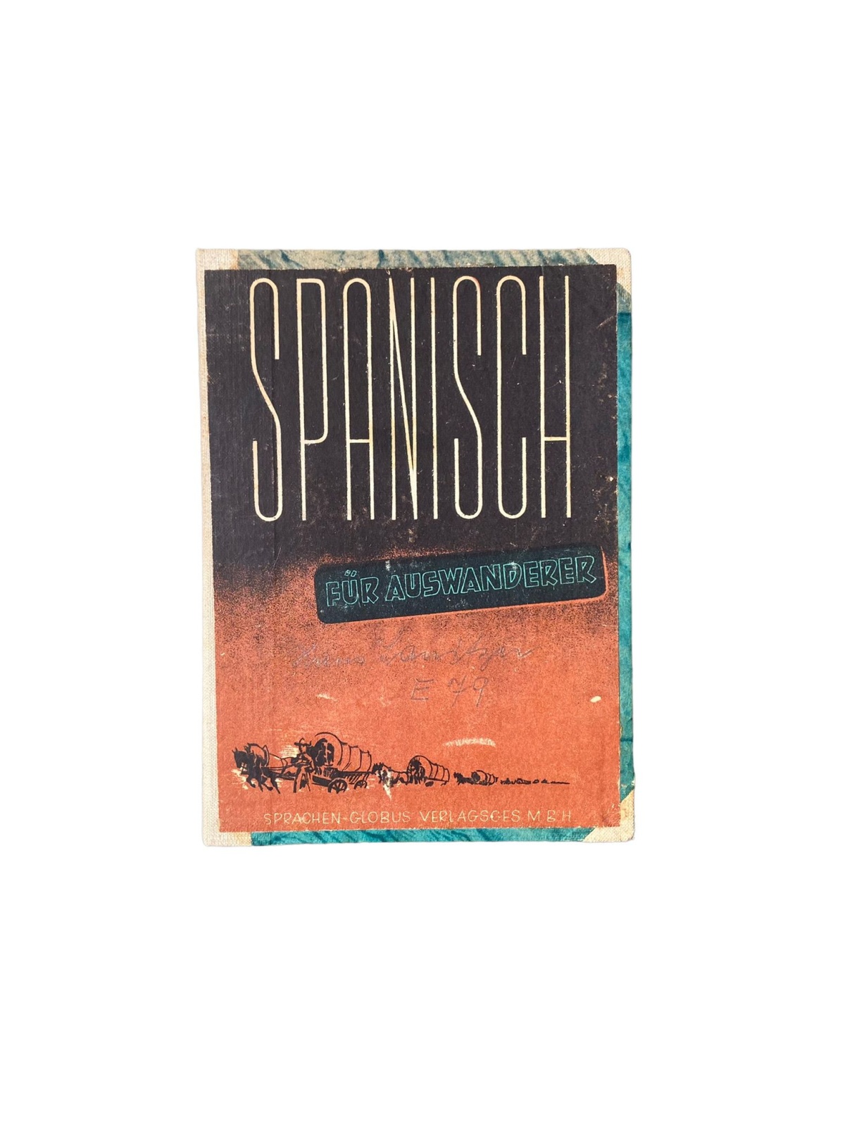 4453 Otto Swoboda SPANISCH FÜR AUSWANDERER Fremdsprachen durch Selbststudium. F