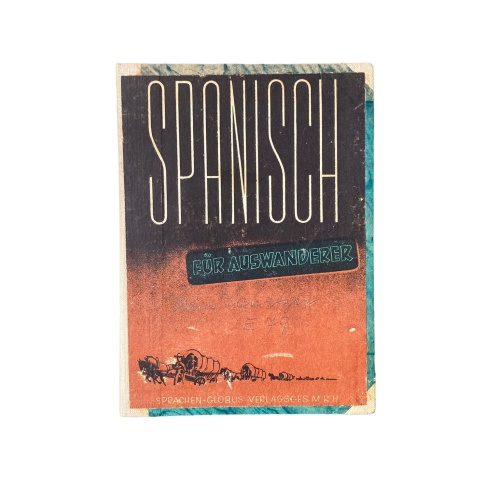 4453 Otto Swoboda SPANISCH FÜR AUSWANDERER Fremdsprachen durch Selbststudium. F